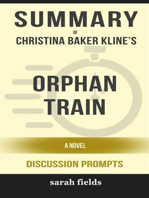 cover image of Orphan Train--A Novel by Christina Baker Kline (Discussion Prompts)